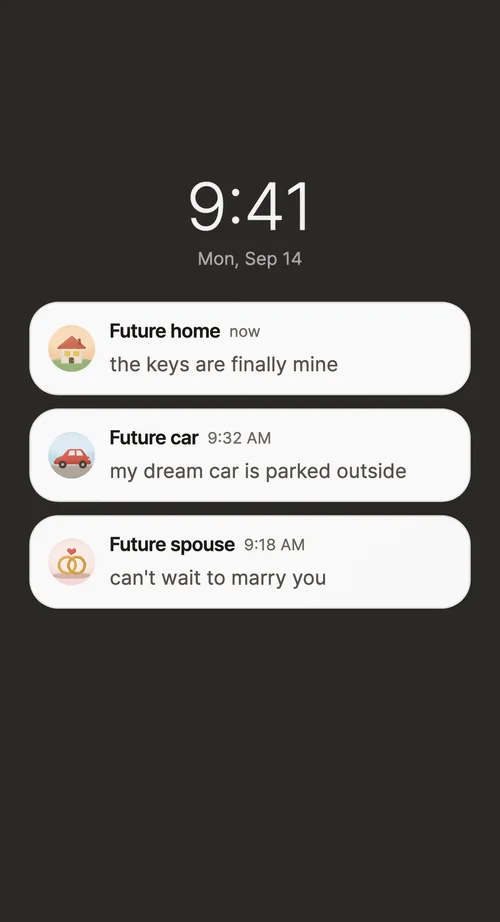 Inbound: a lock screen at 9:41 with three notifications arriving — Future home, “the keys are finally mine”; Future car, “my dream car is parked outside”; Future spouse, “can’t wait to marry you”
